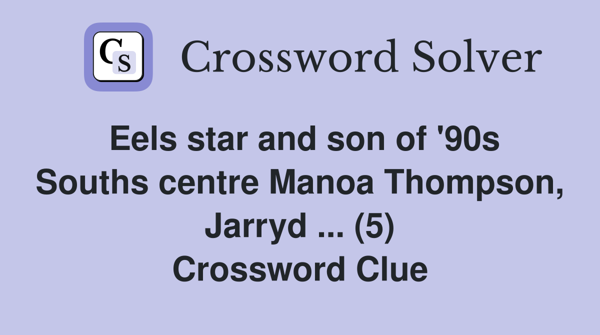 Eels star and son of '90s Souths centre Manoa Thompson, Jarryd (5